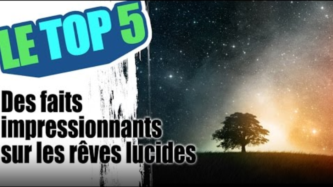 Top 5 faits impressionnants Rêves lucides